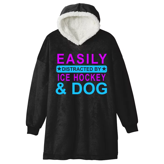 Easily Distracted By Ice Hockey And Dog Hooded Wearable Blanket