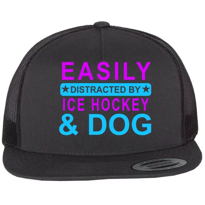 Easily Distracted By Ice Hockey And Dog Flat Bill Trucker Hat