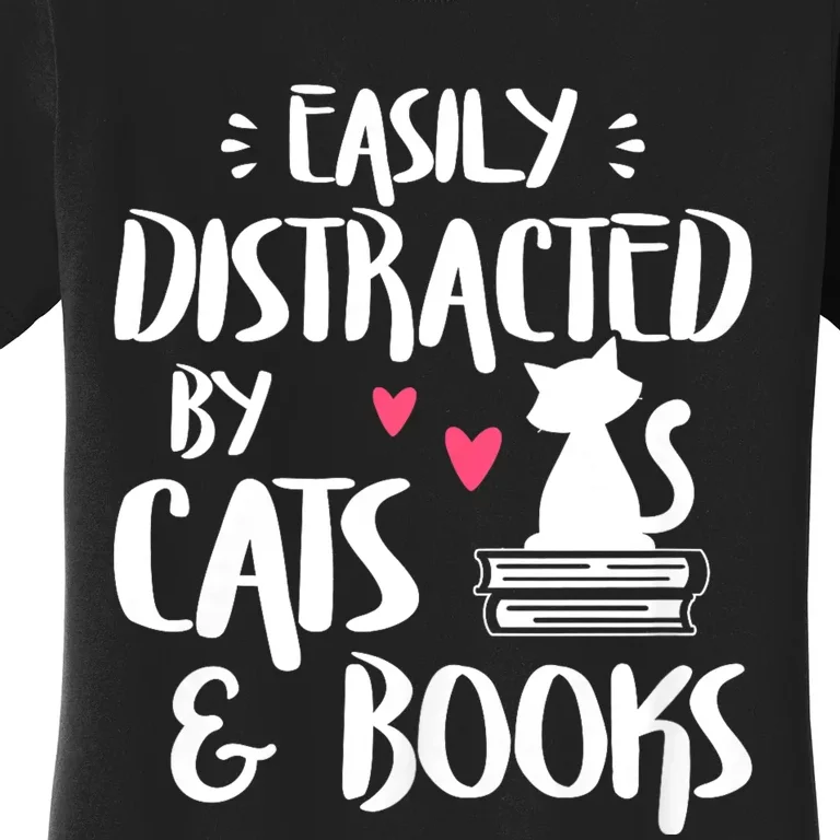 Easily Distracted By Cats And Books Cat & Book Lover Women's T-Shirt