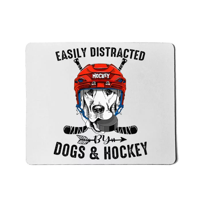 Easily Distracted By Dogs And Hockey Funny Dog Owner Mousepad