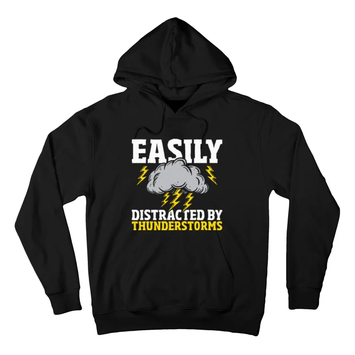 Easily Distracted By Thunderstorms Weather Meteorologist Hoodie