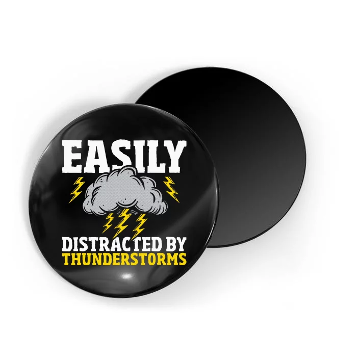 Easily Distracted By Thunderstorms Weather Meteorologist Magnet