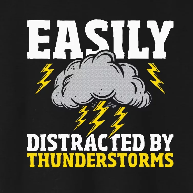 Easily Distracted By Thunderstorms Weather Meteorologist Women's Crop Top Tee