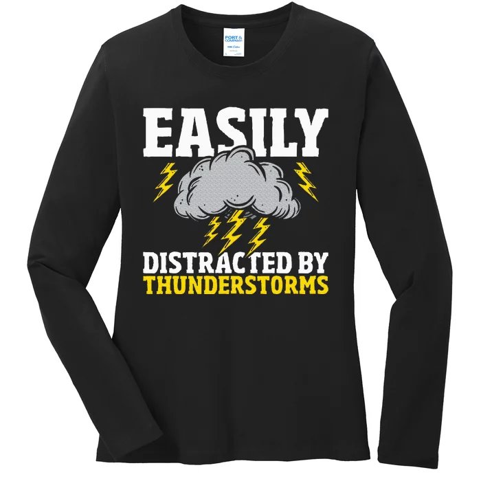 Easily Distracted By Thunderstorms Weather Meteorologist Ladies Long Sleeve Shirt