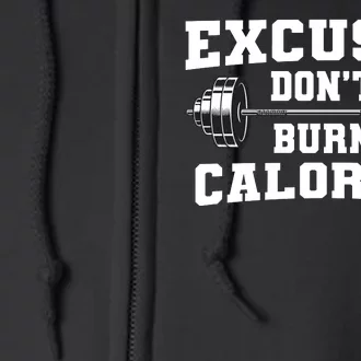 Excuses Dont Burn Calories Full Zip Hoodie