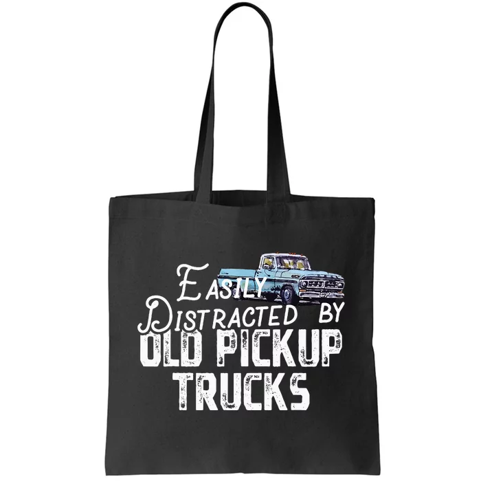 Easily Distracted By Old Pickup Trucks Cute Trucker Tote Bag