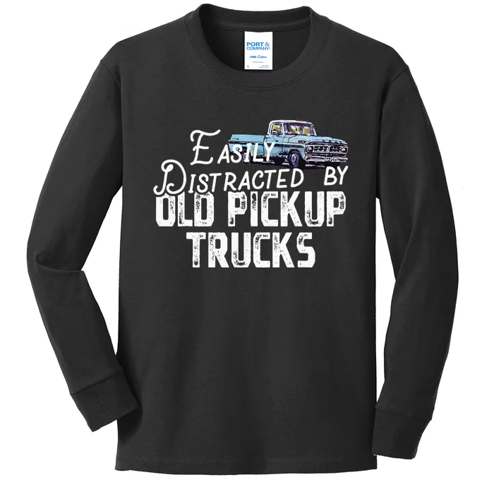 Easily Distracted By Old Pickup Trucks Cute Trucker Kids Long Sleeve Shirt