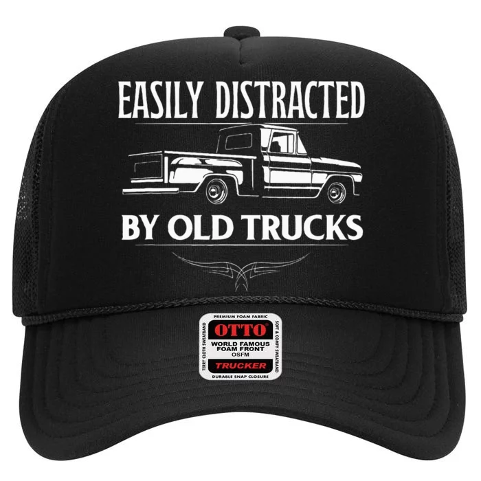 Easily Distracted By Old Pick Up Trucks High Crown Mesh Trucker Hat