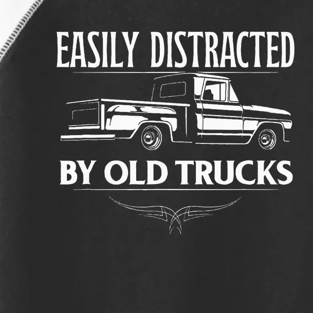 Easily Distracted By Old Pick Up Trucks Toddler Fine Jersey T-Shirt