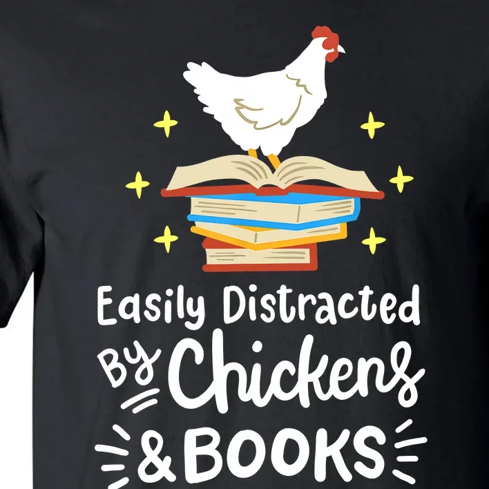 Easily Distracted By Chickens And Books Chicken Book Lover Tall T-Shirt