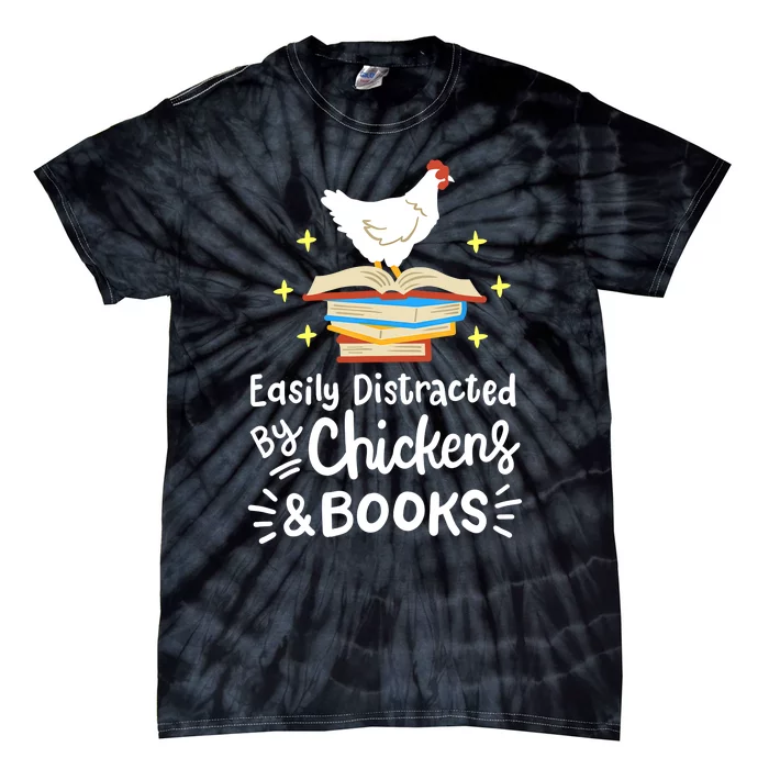 Easily Distracted By Chickens And Books Chicken Book Lover Tie-Dye T-Shirt