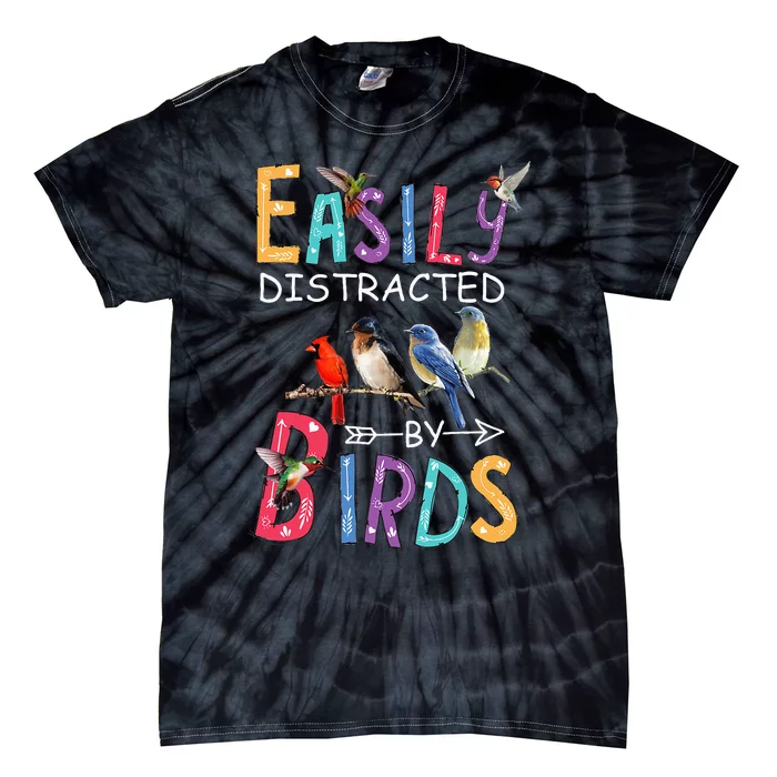 Easily Distracted By Birds Funny Bird Tie-Dye T-Shirt