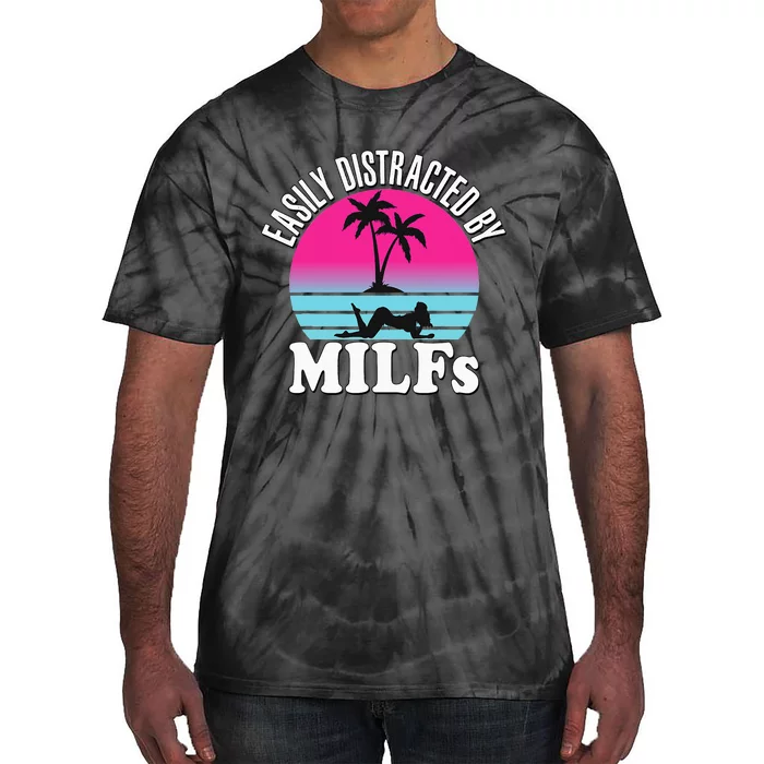 Easily Distracted by MILFs Funny Retro 80's I love Milfs Tie-Dye T-Shirt