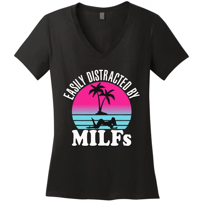 Easily Distracted by MILFs Funny Retro 80's I love Milfs Women's V-Neck T-Shirt