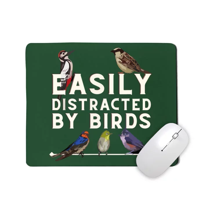 Easily Distracted By Birds Funny Bird Lover & Birdwatching Mousepad