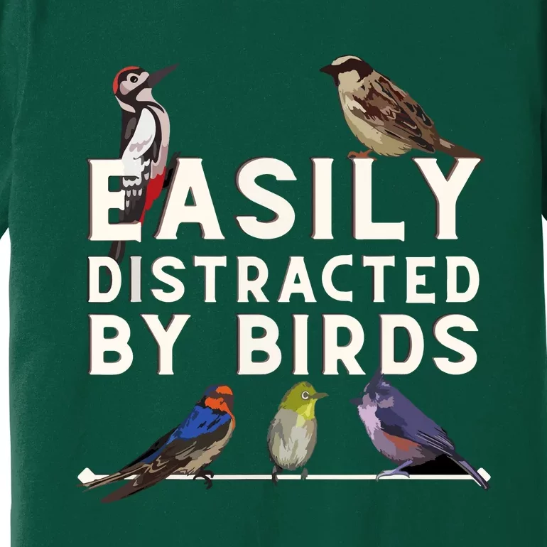 Easily Distracted By Birds Funny Bird Lover & Birdwatching Premium T-Shirt