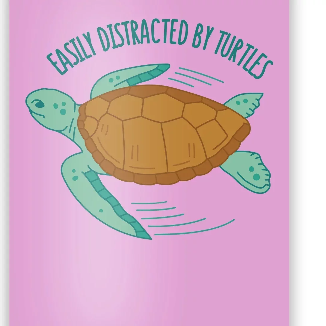 Easily Distracted By Turtles Poster