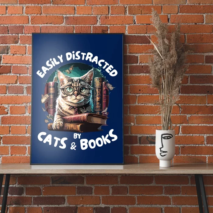 Easily Distracted By Cats And Books Librarians Bibliophiles Poster