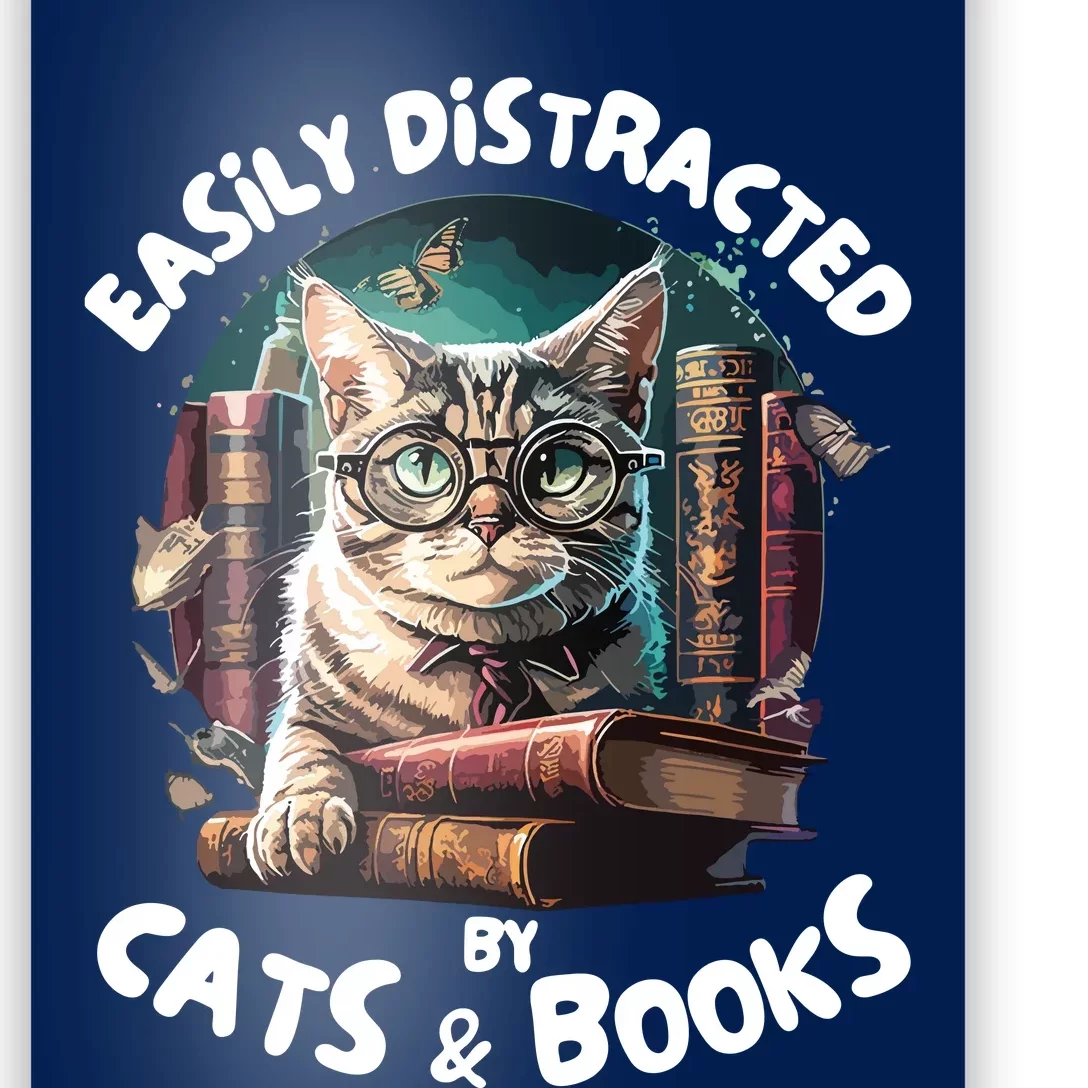 Easily Distracted By Cats And Books Librarians Bibliophiles Poster