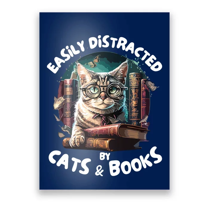 Easily Distracted By Cats And Books Librarians Bibliophiles Poster