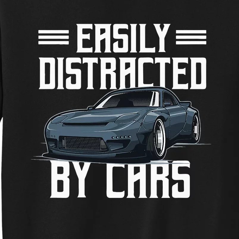 Easily Distracted By Cars Racing Cars Fans Present Tall Sweatshirt