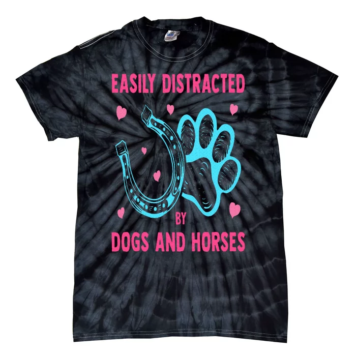 Easily Distracted By Dogs And Horses Funny Farm Animal Lover Tie-Dye T-Shirt