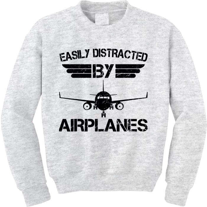 Easily Distracted By Airplanes Aviation Pilot Airplane Lover Kids Sweatshirt