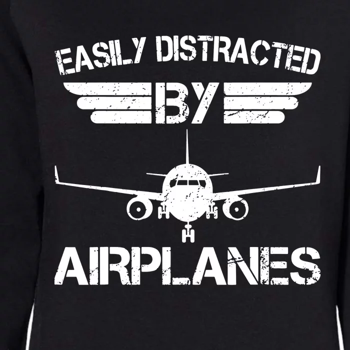 Easily Distracted By Airplanes Aviation Pilot Airplane Lover Womens California Wash Sweatshirt