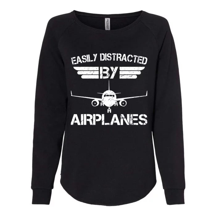 Easily Distracted By Airplanes Aviation Pilot Airplane Lover Womens California Wash Sweatshirt