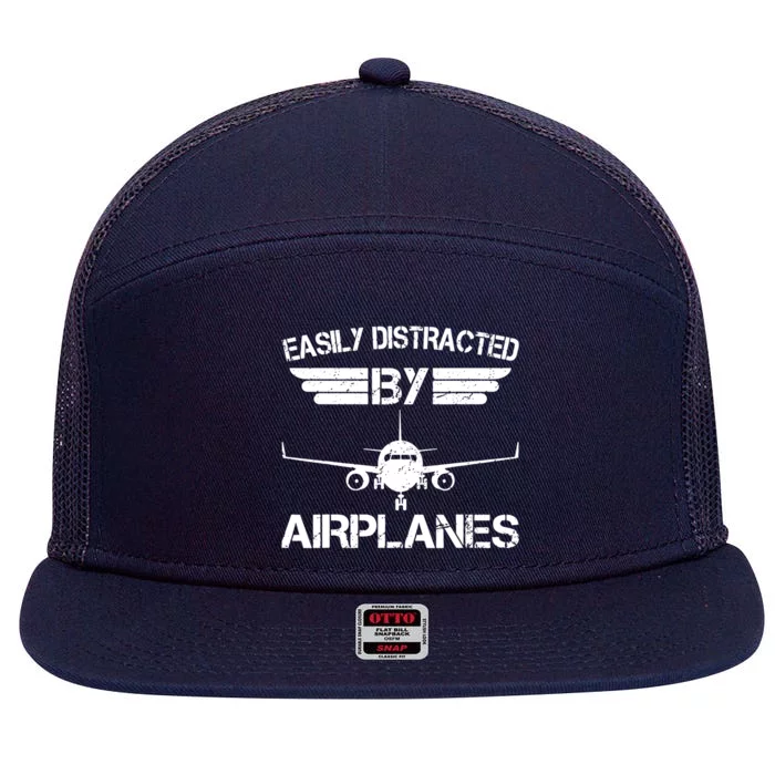 Easily Distracted By Airplanes Aviation Pilot Airplane Lover 7 Panel Mesh Trucker Snapback Hat