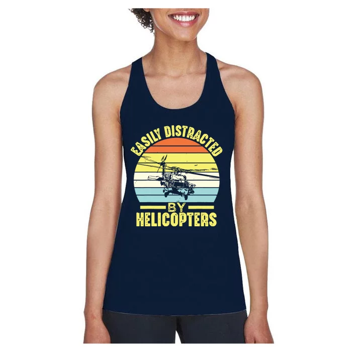 Easily Distracted By Helicopters Funny Helicopter Pilot Gift Women's Racerback Tank