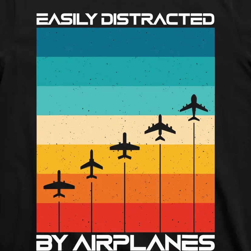 Easily Distracted By Airplanes, Airplane Pilot Aircraft T-Shirt