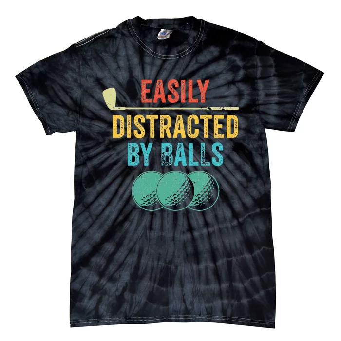 Easily Distracted by Balls Golf Ball Putt Vintage Funny Golf Tie-Dye T-Shirt