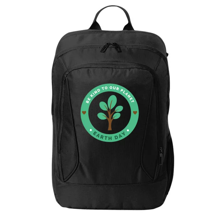 Earth Day Be Kind To Earth Be Kind To Our Planet Eco Gift City Backpack