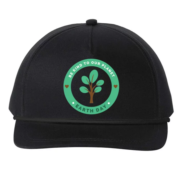 Earth Day Be Kind To Earth Be Kind To Our Planet Eco Gift Snapback Five-Panel Rope Hat