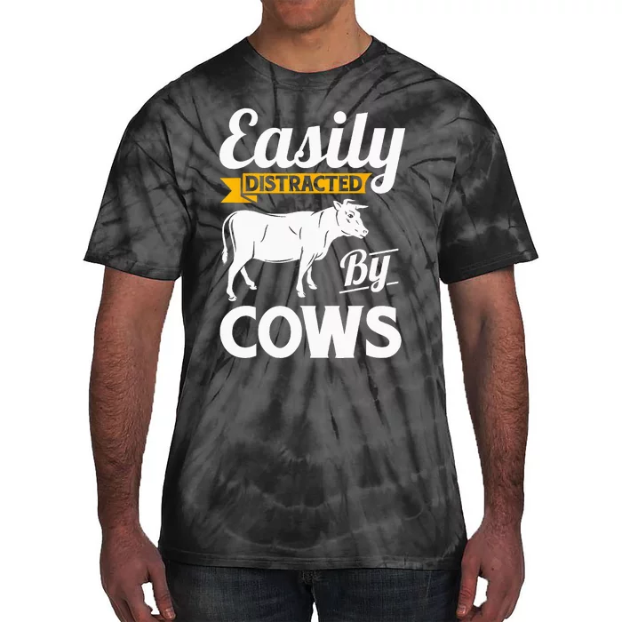 Easily Distracted By Cows Funny Cow Famers Gift Tie-Dye T-Shirt