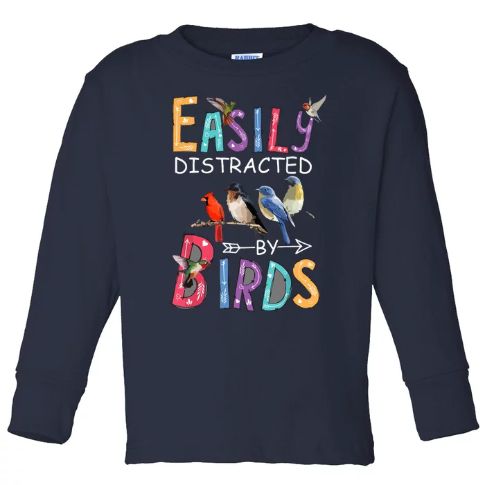 Easily Distracted By Birds Funny Bird Toddler Long Sleeve Shirt