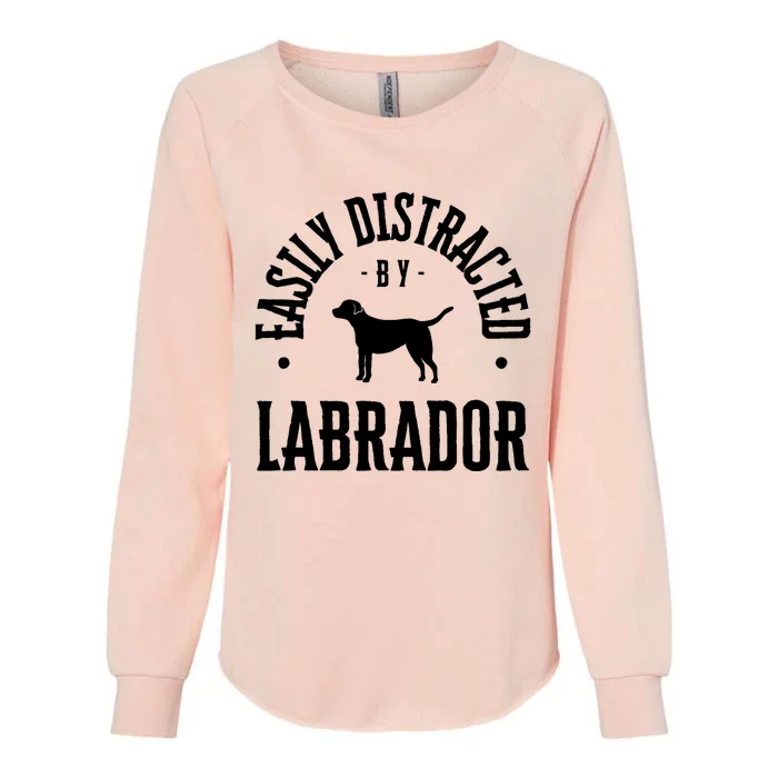 Easily Distracted By Labrador Dog Womens California Wash Sweatshirt