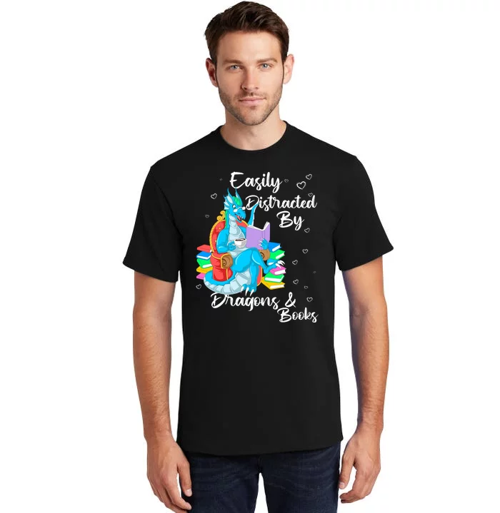 Easily Distracted By Dragons And Books Tall T-Shirt