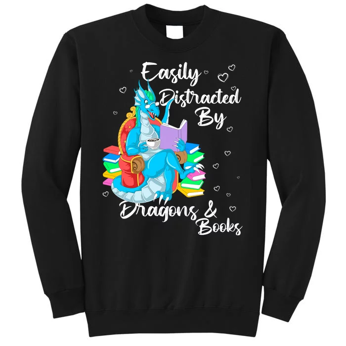 Easily Distracted By Dragons And Books Tall Sweatshirt