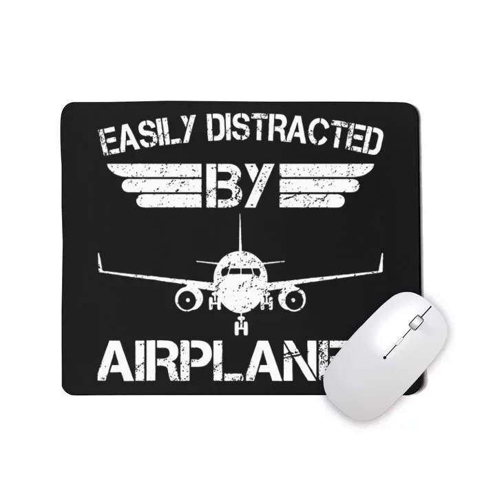 Easily Distracted By Airplanes Aviation Pilot Airplane Lover Mousepad