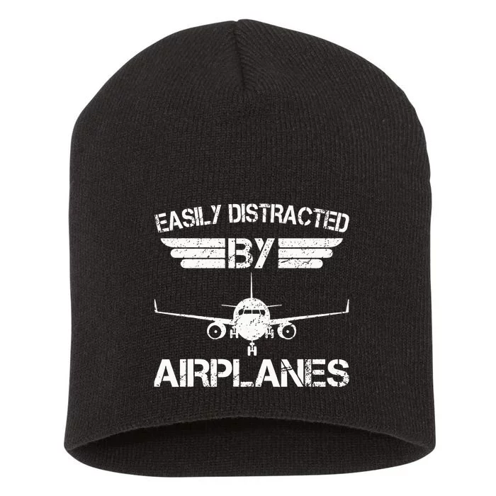 Easily Distracted By Airplanes Aviation Pilot Airplane Lover Short Acrylic Beanie