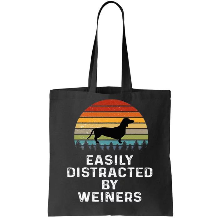 Easily Distracted By Weiners Weiner Dog Owner Gifts Weenie Tote Bag