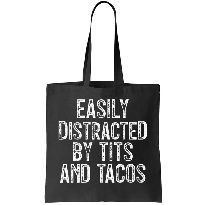 Easily Distracted By Tits And Tacos Funny Tote Bag