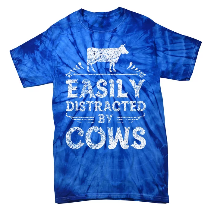 Easily Distracted By Cows Funny Cow Farmer Gifts Tie-Dye T-Shirt