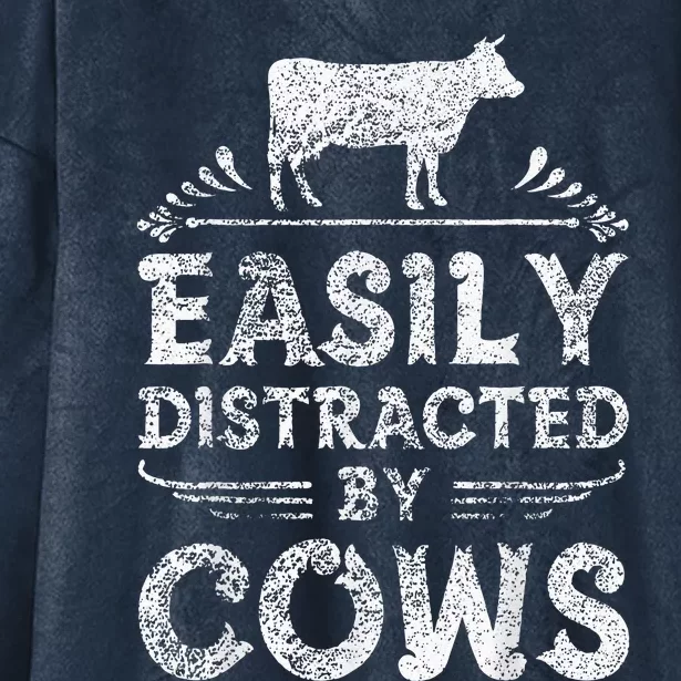 Easily Distracted By Cows Funny Cow Farmer Gifts Hooded Wearable Blanket