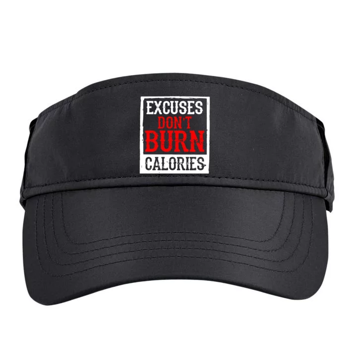 Excuses DonT Burn Calories Adult Drive Performance Visor