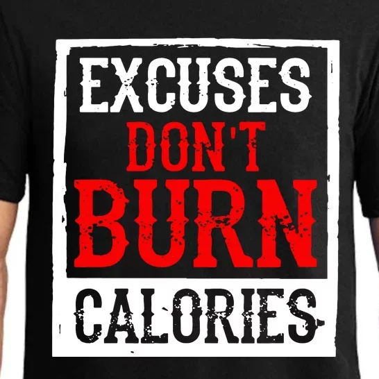 Excuses DonT Burn Calories Pajama Set