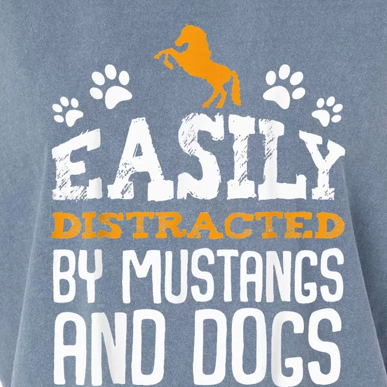 Easily Distracted By Mustangs And Dogs Funny Dog Lover Garment-Dyed Women's Muscle Tee