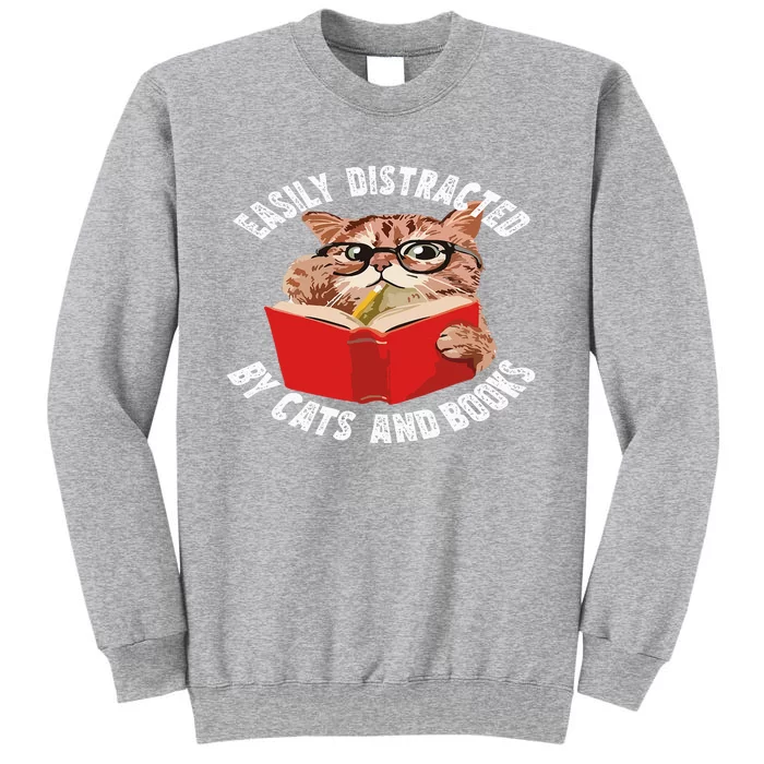 Easily Distracted by Cats and Books - Funny Cat & Book Lover Tall Sweatshirt